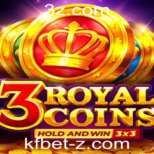 Descubra o Jogo Empolgante '3royalcoins' na Plataforma KFBet