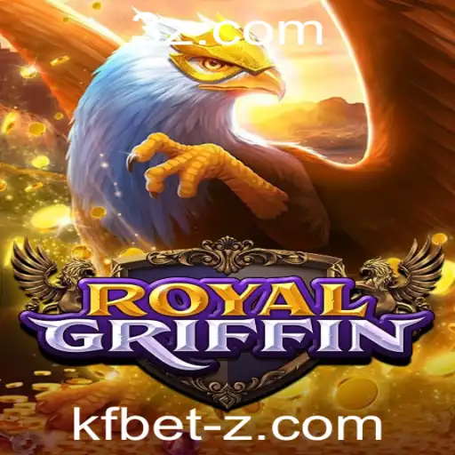 Descubra o Mundo Empolgante do Jogo RoyalGriffin com a Palavra-Chave kfbet